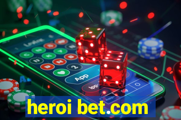 heroi bet.com